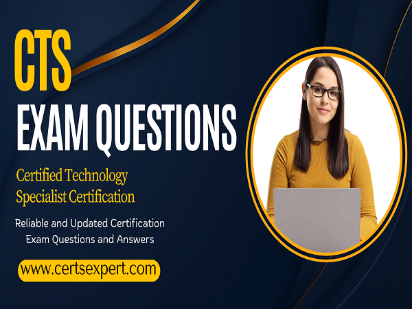 CTS Exam Questions- Master Your Certification with Expert Insights and Practice CTS.png