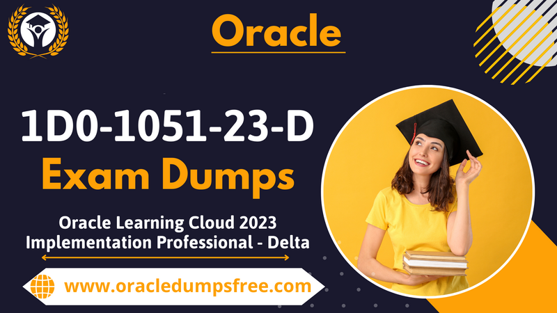 1D0-1051-23-D Exam Dumps to Unleash Your Potential with Expert-Approved Materials Muzammil oracledumpsfree posting 1D0-1051-23-D.png