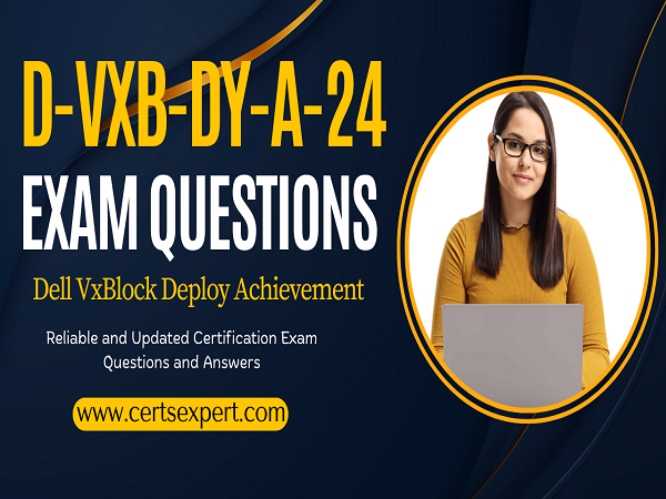 D-VXB-DY-A-24 Exam Questions- Master the Latest Exam Strategies and Practice Tests D-VXB-DY-A-24.png