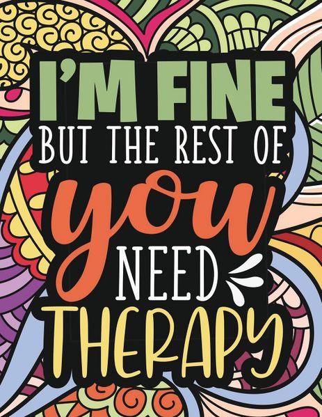 Fichier:Download I m Fine - The Rest Of You Need Therapy- A Sarcastic Coloring Book for Teens 71jYmmZWGsL.jpg