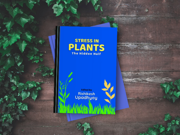 Stress_in_Plants-_The_Hidden_Half_by_Rishikesh_Upadhyay_rishikesh.png