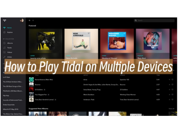 How_to_Listen_to_Tidal_on_Multiple_Devices_Simultaneously_how-to-play-tidal-on-multiple-devices.jpg